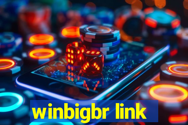 winbigbr link